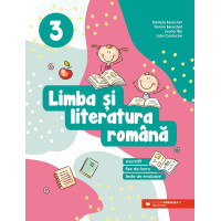 Limba şi literatura română. Exerciții, fișe de lucru, teste de evaluare. Clasa a III-a