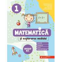 Matematică și explorarea mediului. Exerciții, probleme, jocuri, teste de evaluare. Clasa 1