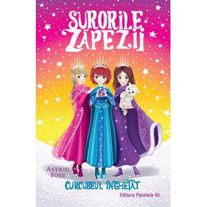 Surorile zăpezii: Curcubeul înghețat (Volumul III)