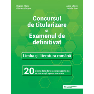 Concursul de titularizare și examenul de definitivat. Limba și literatura română