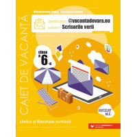 @vacantadevara.eu. Scrisorile verii. Caiet de vacanță pentru limba și literatura română. Clasa a VI-a
