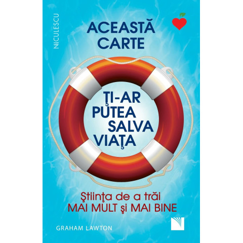 Această carte ți-ar putea salva viața! Știința de a trăi mai mult și mai bine!