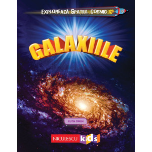 Explorează Spațiul Cosmic: Galaxiile