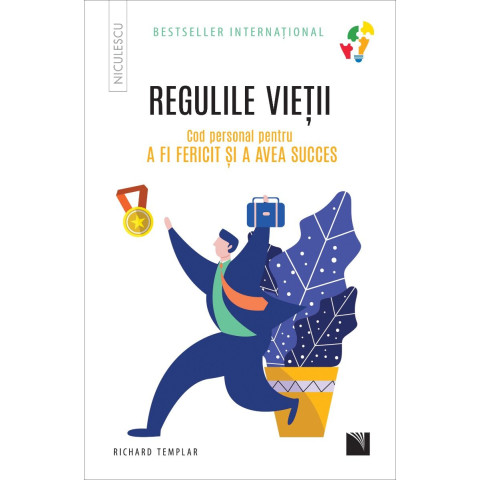 Regulile vieții. Cod personal pentru a fi fericit și a avea succes