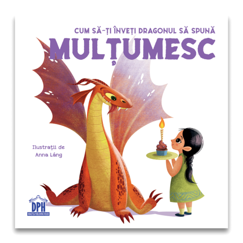 Cum să-ți înveți dragonul să spună Mulțumesc