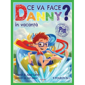 Ce va face Danny? In vacanta. 9 povesti in 1