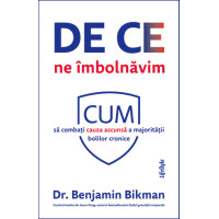 De ce ne îmbolnăvim
