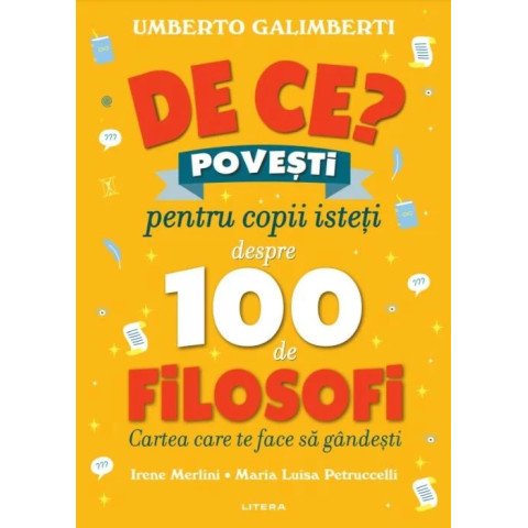 De ce? Povesti pentru copii isteti despre 100 de filosofi