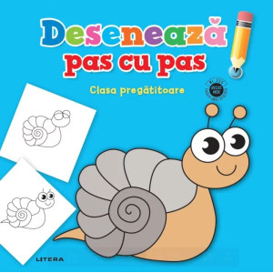 Desenează pas cu pas. Clasa pregătitoare