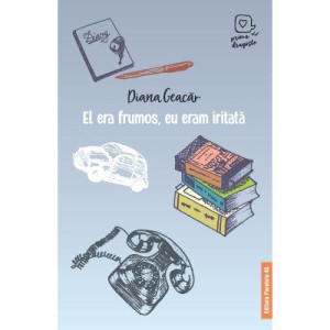 El era frumos, eu eram iritata (Prima dragoste)