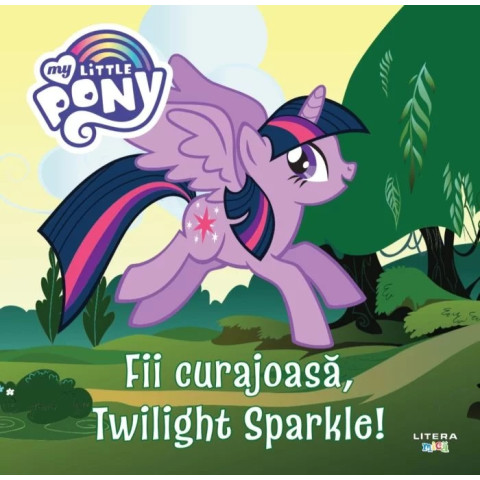 My Little Pony. Fii curajoasă, Twilight Sparkle!
