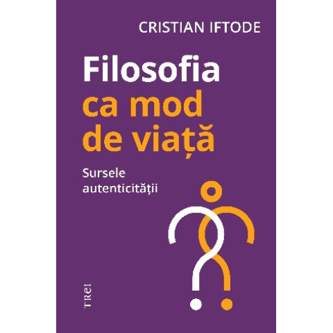 Filosofia ca mod de viață. Sursele autenticității