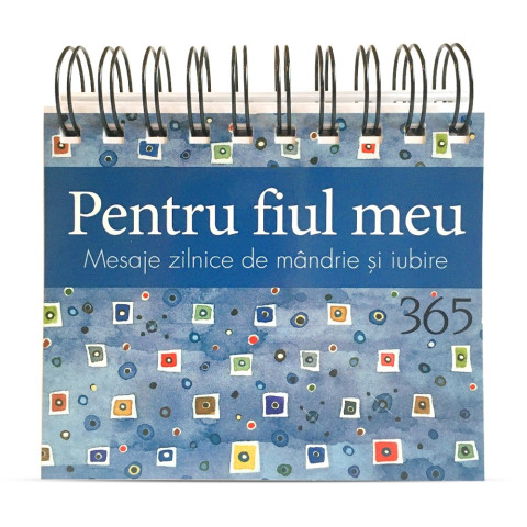 Calendarul „Pentru fiul meu – Mesaje zilnice de mândrie și iubire”