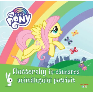 My Little Pony. Fluttershy în căutarea animalutului potrivit