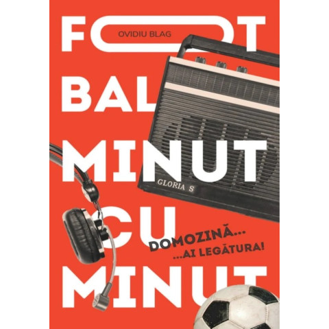 Fotbal minut cu minut