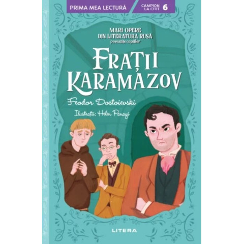 Fratii Karamazov. Mari opere din literatura rusa povestite copiilor (Nivelul 6)