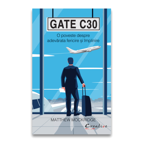 Gate C30 - O poveste despre adevărată fericire și împlinire