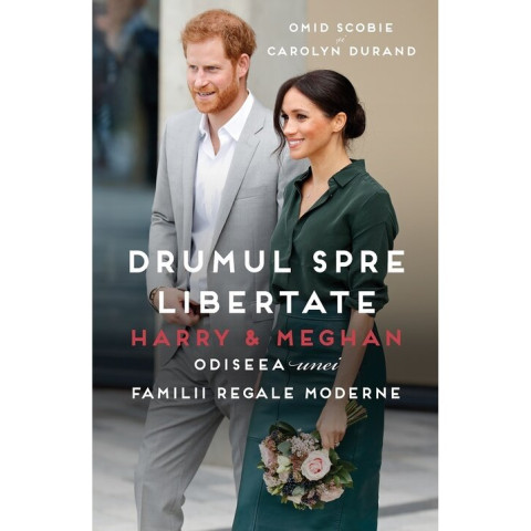 Harry și Meghan. Drumul spre libertate