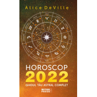 Horoscop 2022. Ghidul tau astral complet