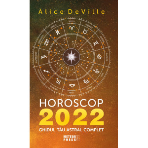 Horoscop 2022. Ghidul tau astral complet