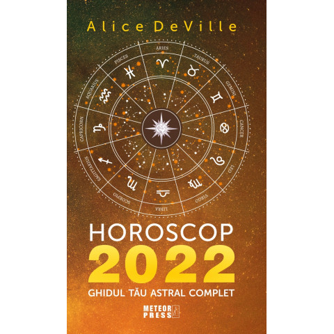 Horoscop 2022. Ghidul tau astral complet