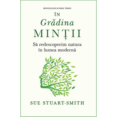 În grădina minții. Să redescoperim natura în lumea modernă