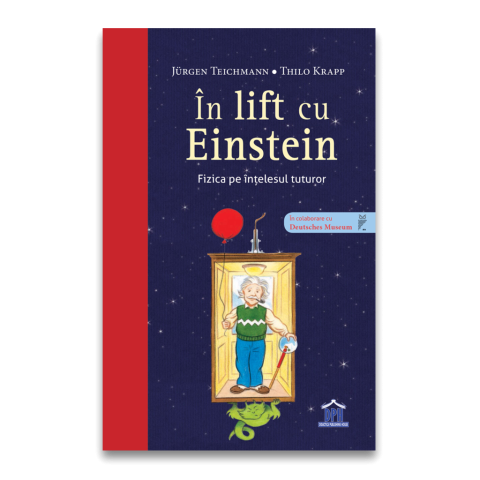 În lift cu Einstein - Fizică pe înțelesul tuturor