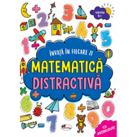 Invata in fiecare zi matematica distractiva 6+