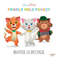 Disney Bebe. Primele mele povești. Invitație la spectacol