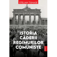 Istoria caderii regimurilor comuniste