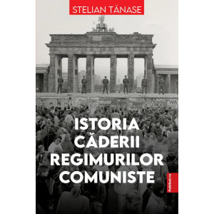 Istoria caderii regimurilor comuniste