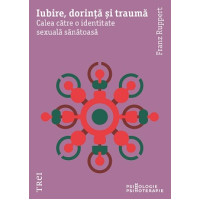 Iubire, dorință și traumă