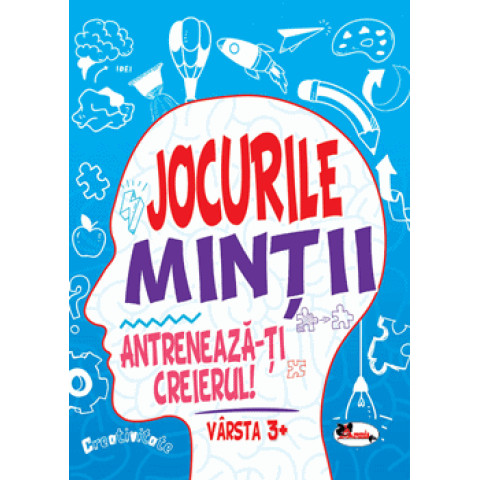 Jocurile mintii. Antreneaza-ti creierul! Varsta 3+