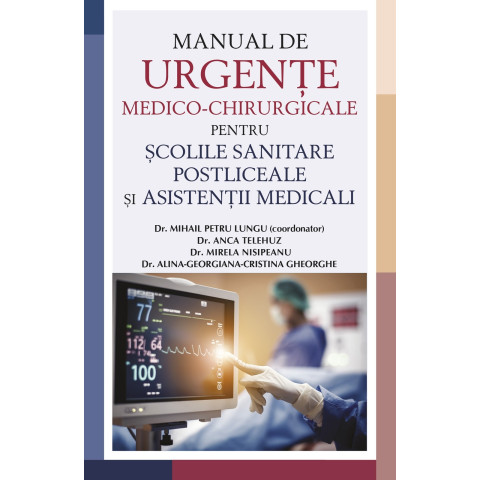 Manual de urgențe medico-chirurgicale pentru școlile sanitare postliceale și asistenții medicali