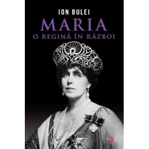 Maria, o regină în război