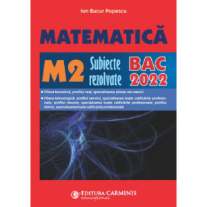 Matematica M2: Subiecte rezolvate - Bacalaureat 2022