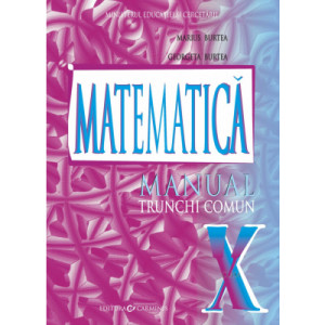 Manual pentru clasa a X-a. Matematica Trunchi comun
