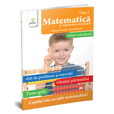 Matematică şi explorarea mediului clasa I. Ediţie revizuită