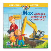 Max vizitează șantierul de construcții