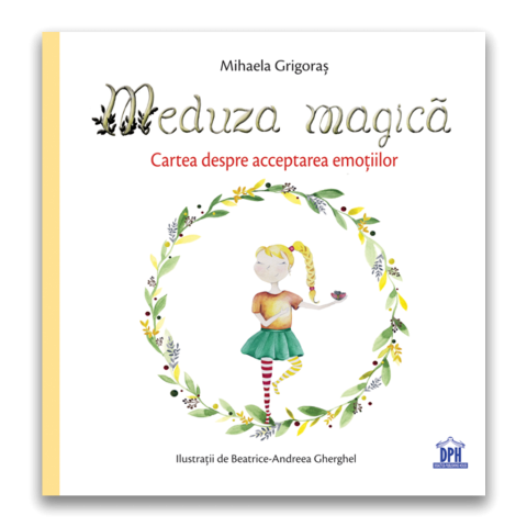 Meduza magică: Carte despre acceptarea emoțiilor