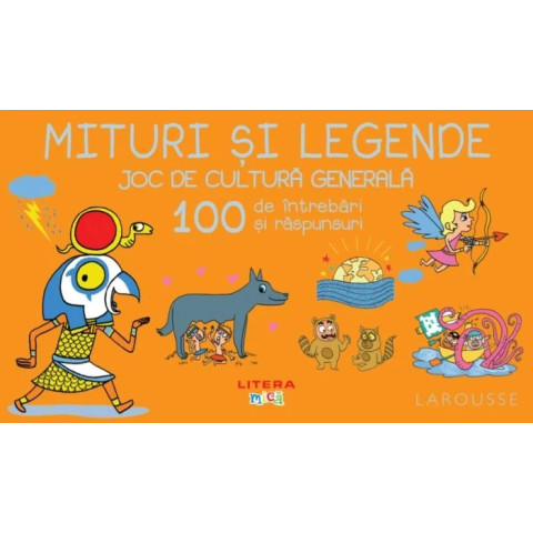 Mituri și legende. Joc de cultură generală. 100 de întrebări și răspunsuri