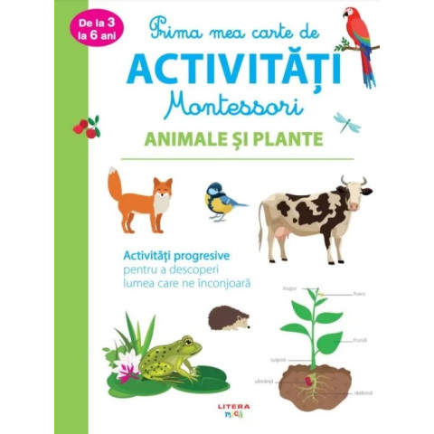 Prima mea carte de activități Montessori. Animale și plante