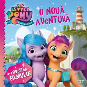 My Little Pony. O noua aventura. Povestea filmului