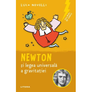 Sclipiri de geniu. Newton si legea universala a gravitatiei