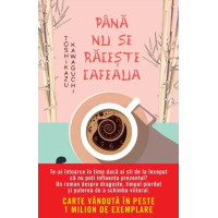 Până nu se răcește cafeaua