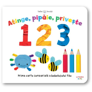 Bebe invata. Atinge, pipaie, priveste. 1 2 3