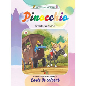 Pinocchio. Poveștile Copilăriei. Carte de colorat Pinocchio