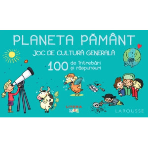 Planeta Pământ. Joc de cultură generală. 100 de întrebări și răspunsuri