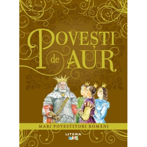 Povesti de aur. Mari povestitori romani