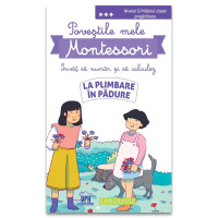 Povestile mele Montessori - Invat sa numar si sa calculez: La plimbare in padure